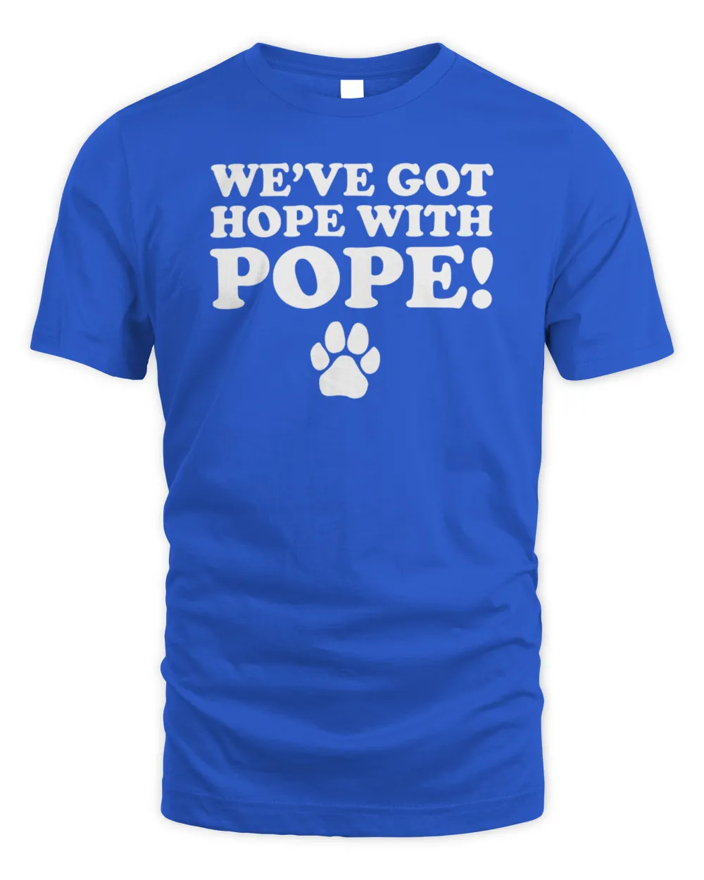 The Kentucky Shop The Hope With Pope T-Shirt Unisex Standard T-Shirt royal s