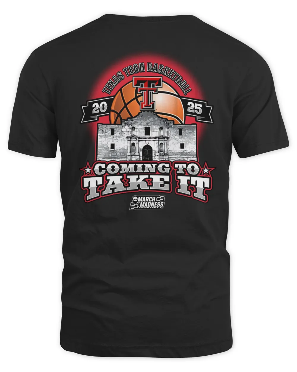 Texas Tech Basketball 2025 "Coming to Take It" NCAA Tournament Black T-Shirt Unisex Standard T-Shirt black s