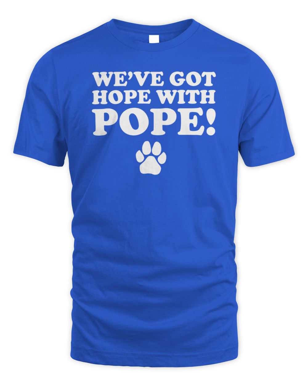 The Kentucky Shop The Hope With Pope T-Shirt Unisex Standard T-Shirt royal s