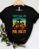 Handyman Dad They Call Me Mr Fix It Repairman Father's Day T Shirt Unisex Standard T-Shirt black s
