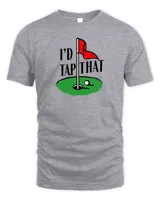 I’d Tap That Father’s Dad Gift T-Shirt Unisex Standard T-Shirt sport-grey s