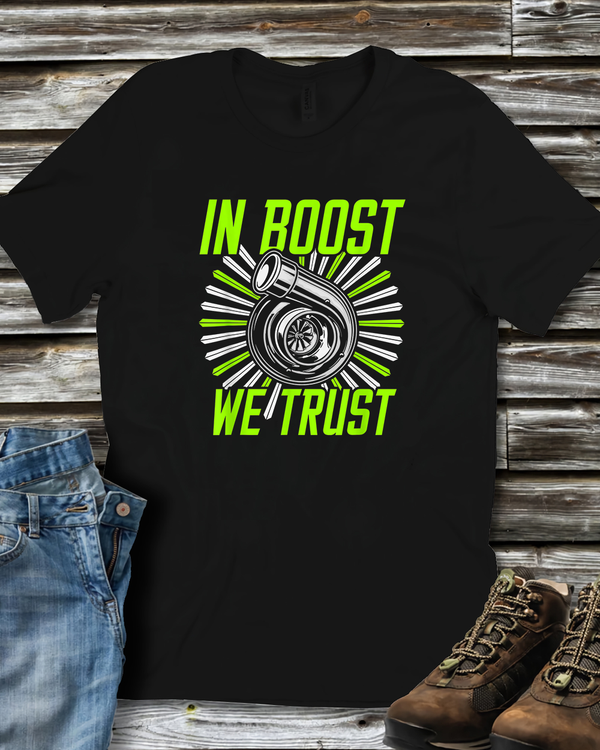 In Boost We Trust Car Tuning T Shirt