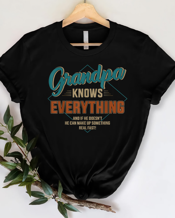 Funny grandpa knows everything for father's day T Shirt