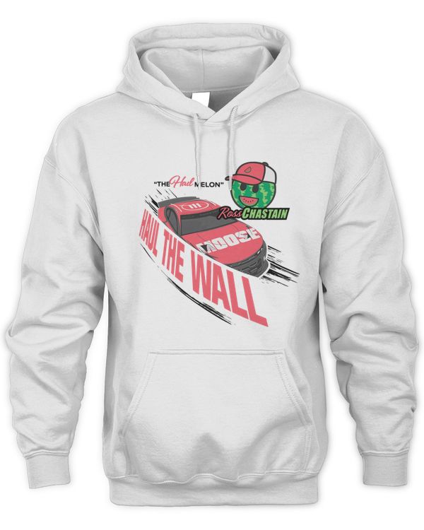 Haul The Wall The Hail Melon Ross Chastain 2022 Championship 4 Hoodie